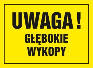 Znak TDC, Uwaga głębokie wykopy